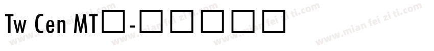Tw Cen MT细字体转换